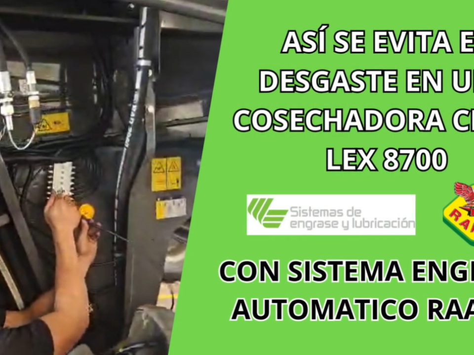 MENOS AVERÍAS EN CLAAS LEXION 8700 GRACIAS AL ENGRASE RAASM
