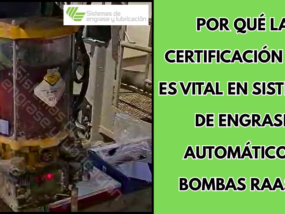 Por qué la Certificación IP66 es Vital en Sistemas de Engrase Automático y Bombas RAASM
