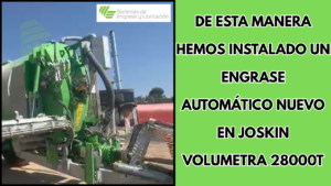 De esta manera hemos instalado un engrase automático nuevo en Joskin Volumetra 28000T