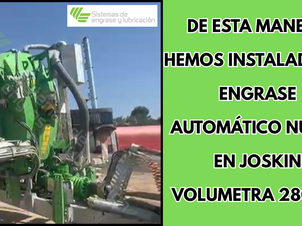 De esta manera hemos instalado un engrase automático nuevo en Joskin Volumetra 28000T
